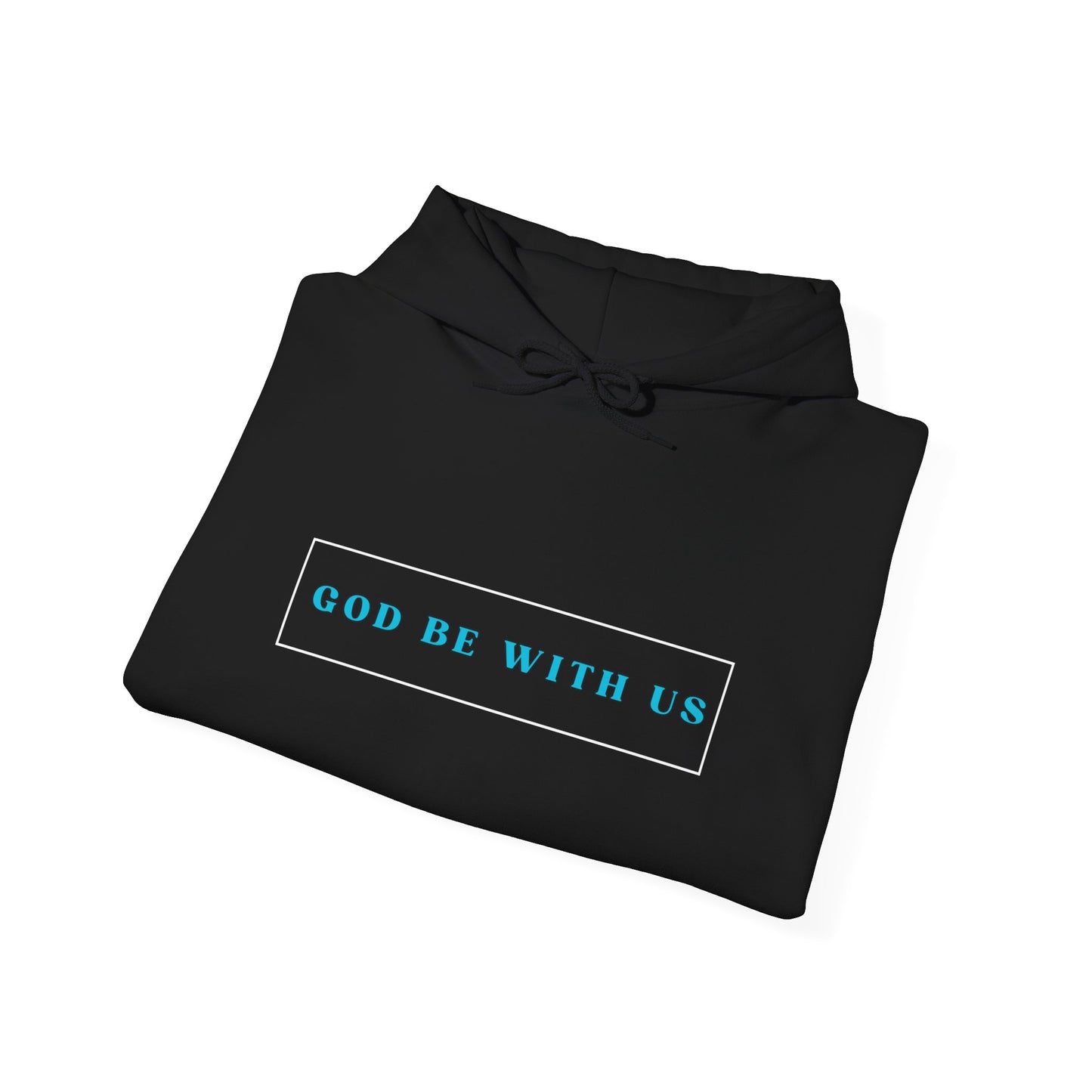 "God Be With Us" Hooded Sweatshirt