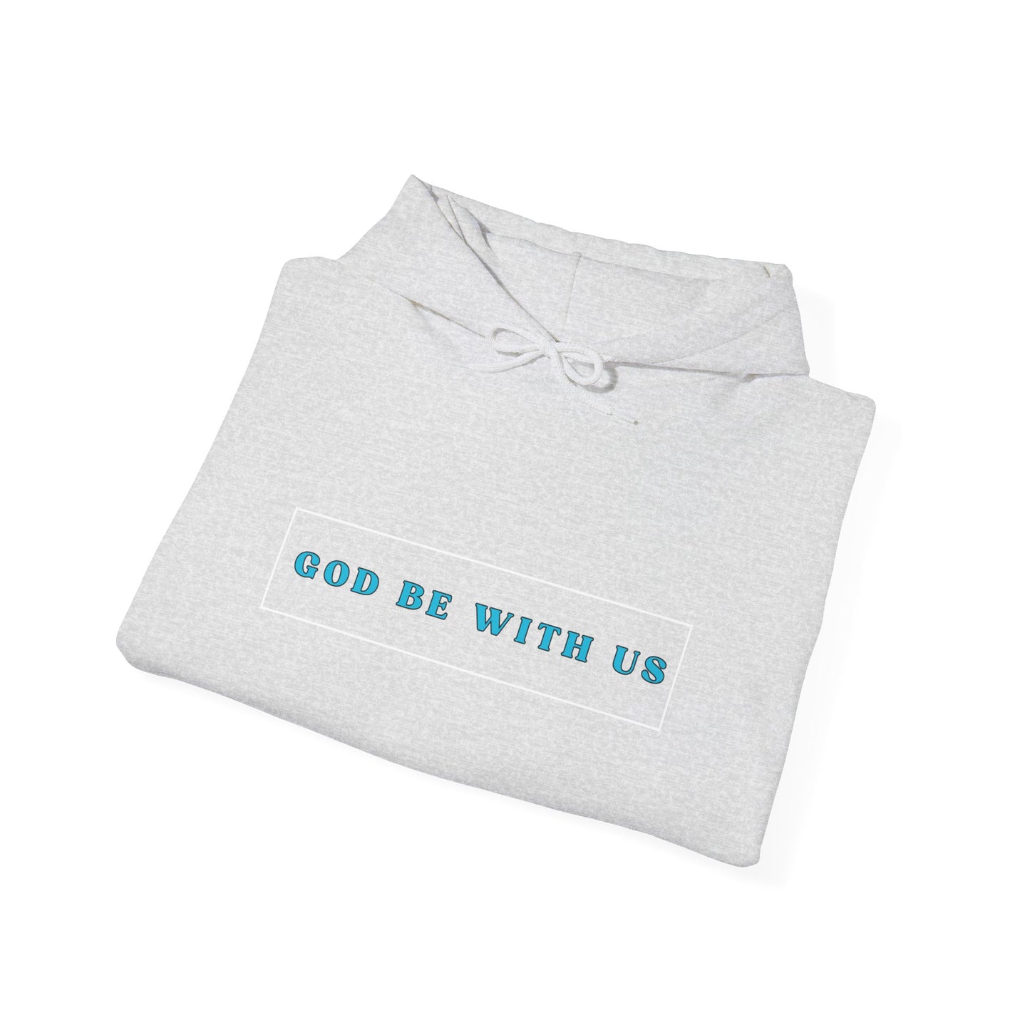"God Be With Us" Hooded Sweatshirt